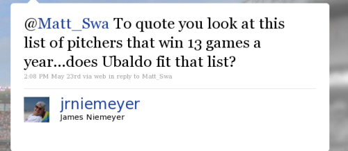 @Matt_Swa To quote you look at this list of pitchers that win 13 games a year...does Ubaldo fit that list?